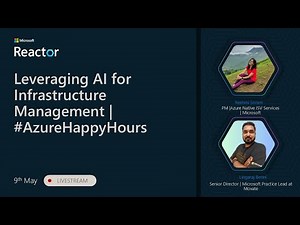 Leveraging AI for Infrastructure Management | #AzureHappyHours