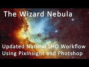 Wizard Nebula Processing Update in PixInsight and Photoshop