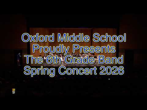 Oxford Middle School 6th Grade Band Spring Concert 2026