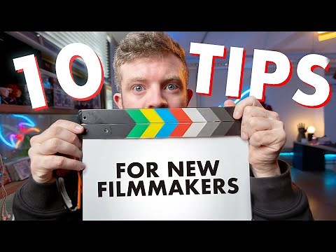 10 Tips for Beginning Filmmakers