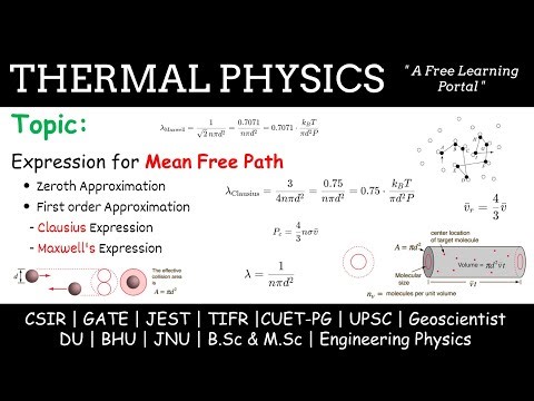 Lecture 77 : Expression for Mean Free Path | Zeroth Approximation | First Order Approximation