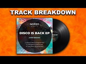 Chris Brooks - Disco Is Back (TRACK BREAKDOWN)