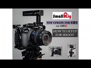 Smallrig GH5/GH5S cage, new update and how to set it up for a shoot