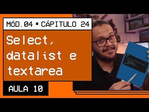 Select, datalist e textarea em HTML - @Curso em Vídeo HTML5 e CSS3