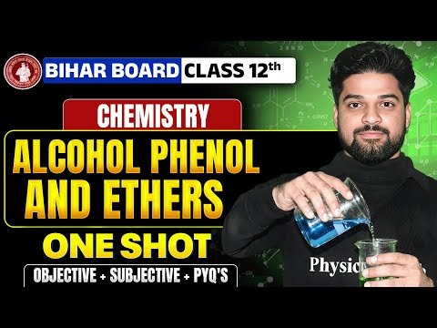 𝐀𝐥𝐜𝐨𝐡𝐨𝐥 𝐏𝐡𝐞𝐧𝐨𝐥 𝐚𝐧𝐝 𝐄𝐭𝐡𝐞𝐫𝐬 | 𝐁𝐢𝐡𝐚𝐫 𝐁𝐨𝐚𝐫𝐝 𝐂𝐥𝐚𝐬𝐬 𝟏𝟐 𝐂𝐡𝐞𝐦𝐢𝐬𝐭𝐫𝐲 | 𝐀𝐥𝐜𝐨𝐡𝐨𝐥 𝐏𝐡𝐞𝐧𝐨𝐥 𝐚𝐧𝐝 𝐄𝐭𝐡𝐞𝐫𝐬 𝐎𝐧𝐞 𝐒𝐡𝐨𝐭