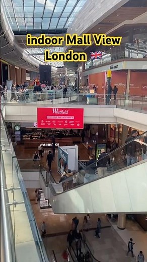 Inside view of westfield mall stratford London 🇬🇧 #westfieldmallinside #beautifulmall #viralreels
