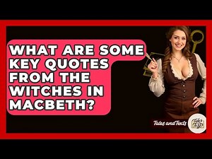 What Are Some Key Quotes From The Witches In Macbeth? - Tales And Texts