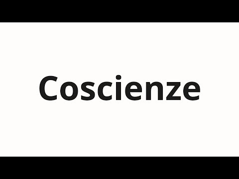 How to pronounce Coscienze