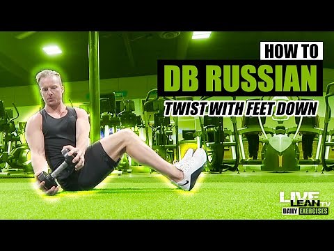 How To Do A SEATED DUMBBELL RUSSIAN TWIST WITH FEET DOWN | Exercise Demonstration Video and Guide