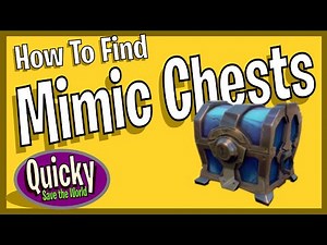 STWQ - How to find Mimics in | Fortnite | Save the World