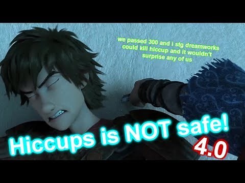 Hiccup is NOT safe! 4.0
