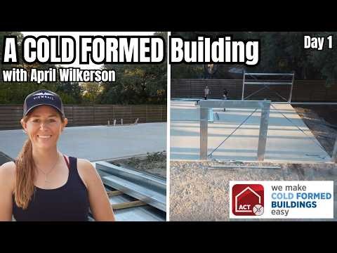 Day 1 - April Wilkerson Builds with COLD FORMED
