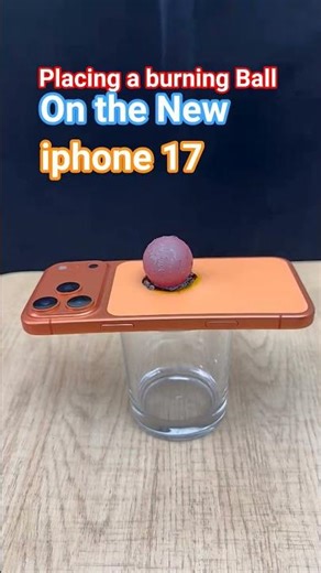 what happened when burning 🥵 ball on the New #Iphone17