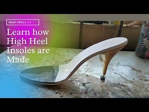 How to make High Heel Shoes (Shanked Insole)