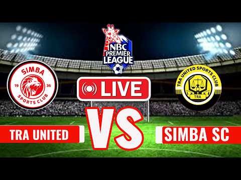 🅻🅸🆅🅴 : .... SIMBA SC VS TRA UNITED | NBC PREMER LEAGUE