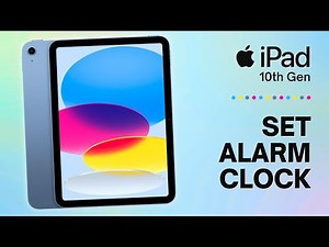 How to Set Up an Alarm Clock on iPad 10th Gen | Tips, Tricks & Hidden Features