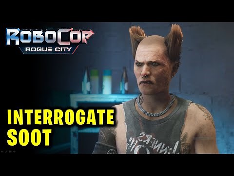 Interrogate Soot - Soot's Final Encore | RoboCop Rogue City