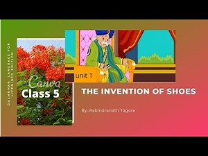 Gulmohar English Literature Class 5 Chapter 1 (The Invention Of Shoes).