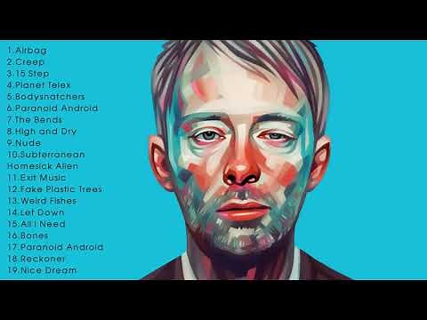 The Best of Radiohead - Radiohead Greatest Hits - Radiohead Full Album 2022
