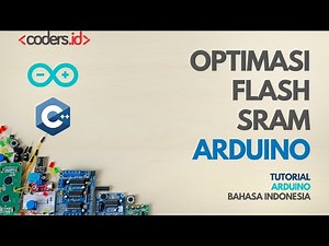 Tutorial Pemrograman Arduino [Medium] - Optimasi memori EEPROM, FLASH, SRAM di Arduino (2)