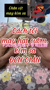 Cách tôi may hạt cườm, kim sa ĐƠN GIẢN #phutungmaykhausonganh #songanhmk #chanvit | Song Anh - Phụ tùng máy khâu