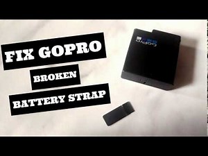 Quickly Fix GoPro's Broken Battery Strap / Tab