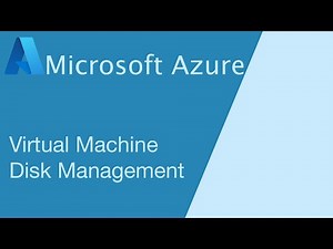 Managing Disks On Azure Virtual Machines: A Complete Guide