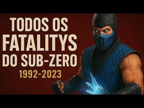 Todos os Fatalitys do Sub-Zero 1992-2023