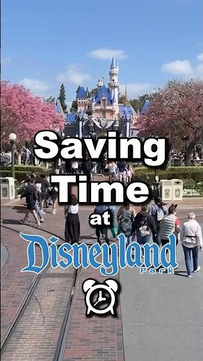 Ultimate Disneyland Time Saving Tips ⏰