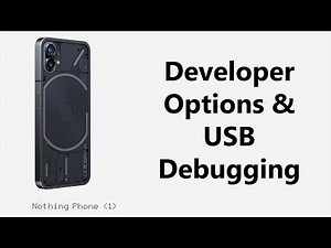 How To Enable Developer Options & USB Debugging On the Nothing Phone 1