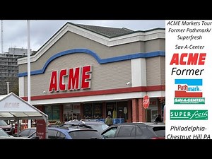 ACME Markets Tour in Former Pathmark/Superfresh in Philadelphia-Chestnut Hill PA