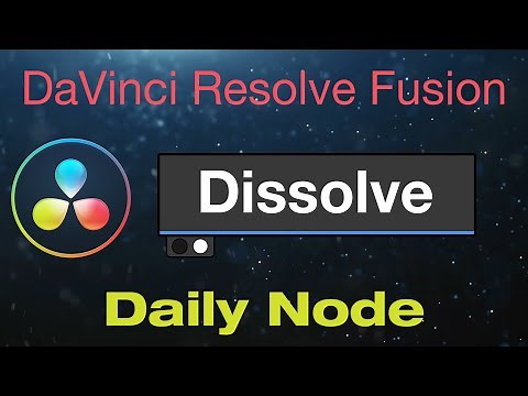 DaVinci Resolve Fusion Dissolve Node