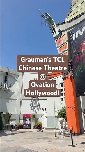 Grauman’s TCL Chinese Theatre @ Ovation Hollywood! 🍿🎥🎬