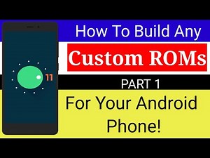 How To Build Any Custom Rom For Your Android Phone! Compile Rom From Source On Android (part 1)