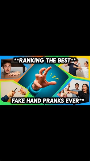 Ranking The Best Fake Hand Pranks Ever