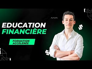 Education financière : formation accélérée pour maitriser les bases