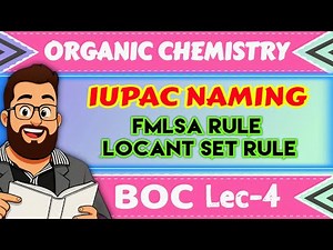 L-4 IUPAC Naming Rules | FMLSA & Lowest Locant Rule | Organic Chemistry | Class 11 | NEET JEE