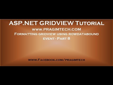 Formatting gridview using rowdatabound event Part 8