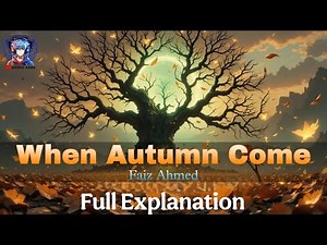 When Autumn Came by Faiz Ahmed Faiz l Full Explanation l Class 11 Alternative English l AHSEC