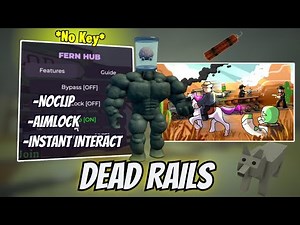 Dead Rails Fern Hub Script | AimLock & No Clip | Keyless | OP Roblox Script