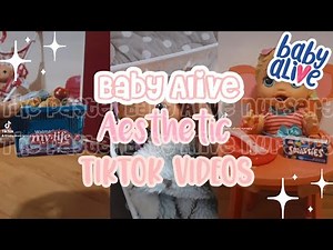 Baby Alive Aesthetic TikTok Compilation