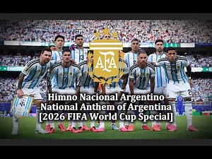National Anthem of Argentina - Himno Nacional Argentino [2026 FIFA World Cup Special]
