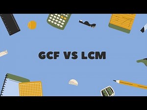 GCF vs LCM