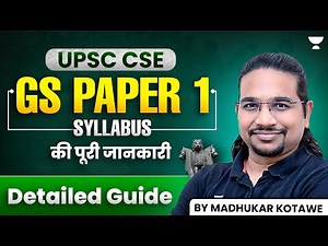 UPSC CSE - GS Paper 1 Detailed Syllabus Analysis | By Madhukar Kotawe