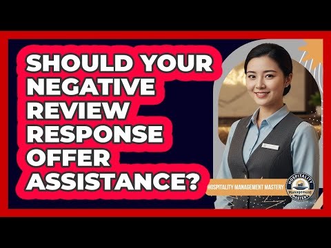 Should Your Negative Review Response Offer Assistance?