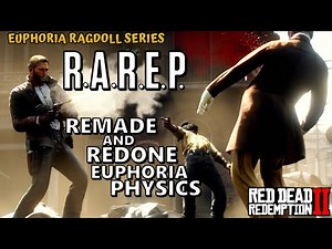 Remade And Redone Euphoria Physics (R.A.R.E.P.) - Red Dead Redemption 2
