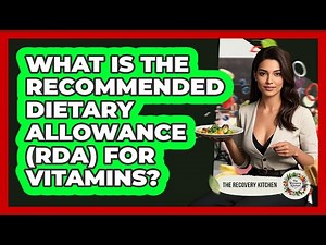What Is The Recommended Dietary Allowance (RDA) For Vitamins? - The Recovery Kitchen
