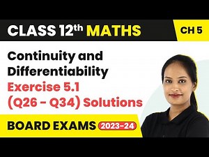 Continuity and Differentiability-Exercise 5.1 (Q26-Q34) Solutions |Class 12 Maths Ch 5 |CBSE/IIT-JEE