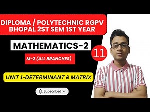Lec 11 | Determinant & Matrix | Mathematics 2 (M2) RGPV Diploma / Polytechnic 2nd Sem 1st Year