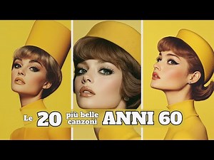 Anni 60: le 20 canzoni più belle [Grandi Successi Italiani, Italian Evergreens]